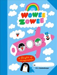 Wowee Zowee: A Flight of Imagination цена и информация | Книги для самых маленьких | pigu.lt