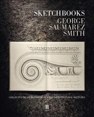 Sketchbooks: Collected Measured Drawings and Architectural Sketches kaina ir informacija | Knygos apie architektūrą | pigu.lt