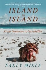 Island to Island: From Somerset to Seychelles цена и информация | Книги по социальным наукам | pigu.lt