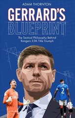 Gerrard's Blueprint: The Tactical Philosophy Behind Rangers 55th Title Triumph цена и информация | Книги о питании и здоровом образе жизни | pigu.lt