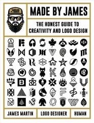 Made by James: The Honest Guide to Creativity and Logo Design цена и информация | Книги об искусстве | pigu.lt