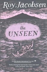 Unseen: SHORTLISTED FOR THE MAN BOOKER INTERNATIONAL PRIZE 2017 цена и информация | Фантастика, фэнтези | pigu.lt