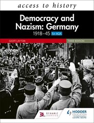 Access to History: Democracy and Nazism: Germany 1918-45 for AQA Third Edition цена и информация | Исторические книги | pigu.lt