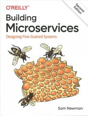 Building Microservices: Designing Fine-Grained Systems 2nd edition цена и информация | Книги по экономике | pigu.lt