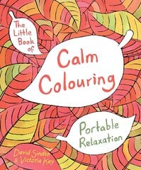 Little Book of Calm Colouring: Portable Relaxation Main Market Ed. kaina ir informacija | Saviugdos knygos | pigu.lt