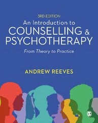 Introduction to Counselling and Psychotherapy: From Theory to Practice 3rd Revised edition kaina ir informacija | Socialinių mokslų knygos | pigu.lt