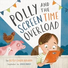 Polly and the Screen Time Overload цена и информация | Книги для самых маленьких | pigu.lt