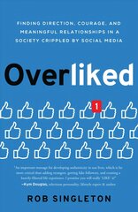 Overliked: Finding Direction, Courage, and Meaningful Relationships in a Society Crippled by Social Media цена и информация | Самоучители | pigu.lt