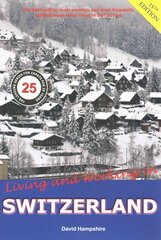 Living and Working in Switzerland: A Survival Handbook 15th Revised edition цена и информация | Путеводители, путешествия | pigu.lt