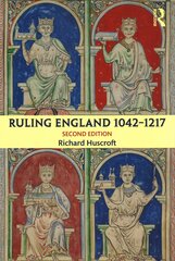 Ruling England 1042-1217 2nd edition цена и информация | Исторические книги | pigu.lt