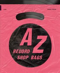 A-Z of Record Shop Bags: 1940s to 1990s цена и информация | Книги по социальным наукам | pigu.lt