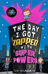Day I Got Zapped with Super Powers цена и информация | Книги для подростков и молодежи | pigu.lt