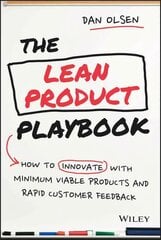 Lean Product Playbook - How to Innovate with Minimum Viable Products and Rapid Customer Feedback: How to Innovate with Minimum Viable Products and Rapid Customer Feedback kaina ir informacija | Ekonomikos knygos | pigu.lt