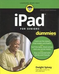 iPad For Seniors For Dummies, 2022-2023 13th Edition 2022-2023 Edition kaina ir informacija | Ekonomikos knygos | pigu.lt
