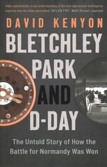 Bletchley Park and D-Day цена и информация | Исторические книги | pigu.lt