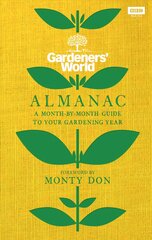 Gardeners' World Almanac: A month-by-month guide to your gardening year цена и информация | Книги по садоводству | pigu.lt