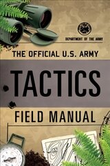 Official U.S. Army Tactics Field Manual kaina ir informacija | Istorinės knygos | pigu.lt