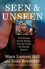 Seen and Unseen: Technology, Social Media, and the Fight for Racial Justice kaina ir informacija | Socialinių mokslų knygos | pigu.lt