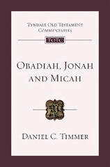 Obadiah, Jonah and Micah: An Introduction And Commentary kaina ir informacija | Dvasinės knygos | pigu.lt
