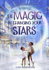 Magic in Changing Your Stars цена и информация | Книги для подростков и молодежи | pigu.lt