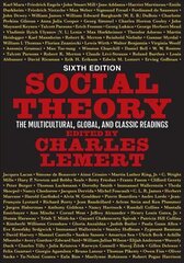 Social Theory, 6th Edition: The Multicultural, Global, and Classic Readings 6th edition kaina ir informacija | Socialinių mokslų knygos | pigu.lt