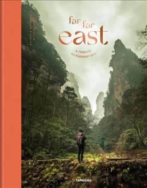 Far Far East: A Tribute to Faraway Asia kaina ir informacija | Kelionių vadovai, aprašymai | pigu.lt