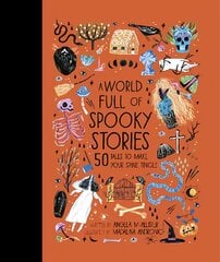 World Full of Spooky Stories: 50 Tales to Make Your Spine Tingle Illustrated Edition, Volume 4 цена и информация | Книги для подростков и молодежи | pigu.lt