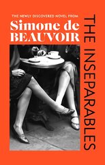 Inseparables: The newly discovered novel from Simone de Beauvoir цена и информация | Фантастика, фэнтези | pigu.lt