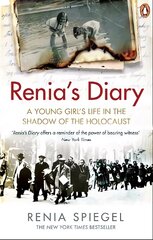 Renia's Diary: A Young Girl's Life in the Shadow of the Holocaust kaina ir informacija | Biografijos, autobiografijos, memuarai | pigu.lt