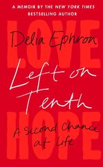 Left on Tenth: A Second Chance at Life kaina ir informacija | Biografijos, autobiografijos, memuarai | pigu.lt