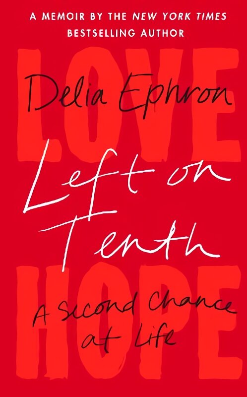 Left on Tenth: A Second Chance at Life цена и информация | Biografijos, autobiografijos, memuarai | pigu.lt