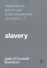 What Do We Know and What Should We Do About Slavery? kaina ir informacija | Socialinių mokslų knygos | pigu.lt
