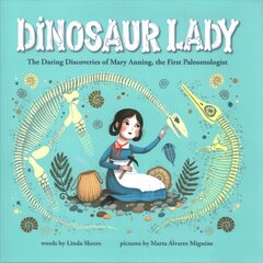 Dinosaur Lady: The Daring Discoveries of Mary Anning, the First Paleontologist kaina ir informacija | Knygos paaugliams ir jaunimui | pigu.lt