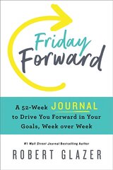 Friday Forward Journal: A 52-Week Journal to Drive You Forward in Your Goals, Week over Week цена и информация | Самоучители | pigu.lt