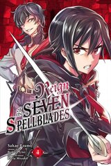 Reign of the Seven Spellblades, Vol. 4 (manga) kaina ir informacija | Fantastinės, mistinės knygos | pigu.lt