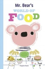 Mr. Bear's World of Food kaina ir informacija | Knygos mažiesiems | pigu.lt