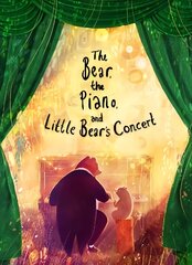 Bear, the Piano and Little Bear's Concert Illustrated Edition цена и информация | Книги для малышей | pigu.lt