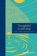 Thoughtful Leadership: A guide to leading with mind, body and soul kaina ir informacija | Ekonomikos knygos | pigu.lt