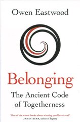 Belonging: The Ancient Code of Togetherness: The International No. 1 Bestseller цена и информация | Книги о питании и здоровом образе жизни | pigu.lt