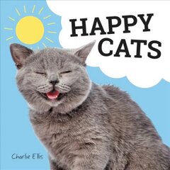 Happy Cats: Photos of Felines Feeling Fab kaina ir informacija | Knygos apie sveiką gyvenseną ir mitybą | pigu.lt