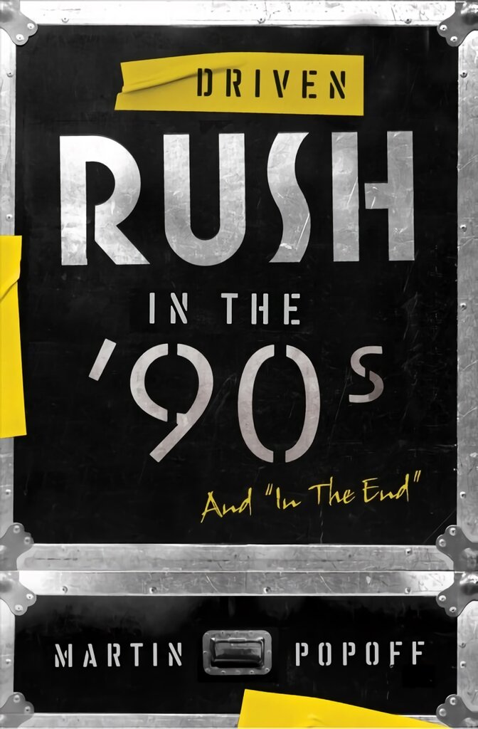 Driven: Rush In The 90s And In The End цена и информация | Knygos apie meną | pigu.lt
