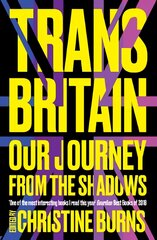 Trans Britain: Our Journey from the Shadows 2nd edition kaina ir informacija | Socialinių mokslų knygos | pigu.lt