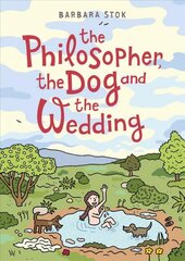 Philosopher, the Dog and the Wedding: The story of one of the first female philosophers kaina ir informacija | Fantastinės, mistinės knygos | pigu.lt