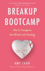 Breakup Bootcamp: How to Transform Heartbreak into Healing цена и информация | Самоучители | pigu.lt