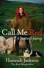 Call Me Red: A shepherd's journey kaina ir informacija | Biografijos, autobiografijos, memuarai | pigu.lt