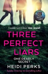 Three Perfect Liars: from the author of Richard & Judy bestseller Now You See Her цена и информация | Фантастика, фэнтези | pigu.lt