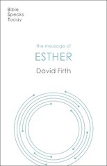Message of Esther: God Present But Unseen kaina ir informacija | Dvasinės knygos | pigu.lt