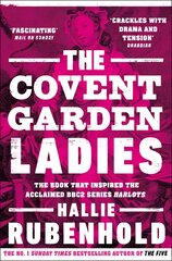 Covent Garden Ladies: the book that inspired BBC2's 'Harlots' kaina ir informacija | Istorinės knygos | pigu.lt