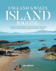 England & Wales Island Bagging: A guide to adventures on the islands of England, Wales, the Channel Islands & the Isle of Man kaina ir informacija | Kelionių vadovai, aprašymai | pigu.lt
