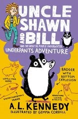 Uncle Shawn and Bill and the Great Big Purple Underwater Underpants Adventure цена и информация | Книги для подростков и молодежи | pigu.lt